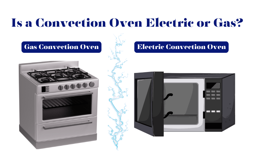 Is a Convection Oven Electric or Gas? Get Expert Insights